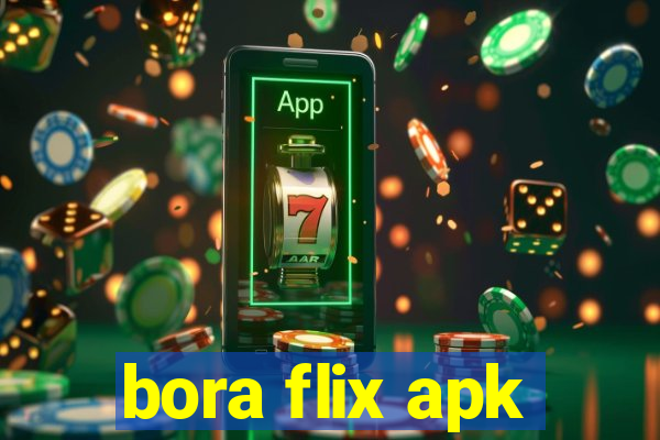 bora flix apk